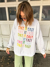 Load image into Gallery viewer, take it easy sweatshirt
