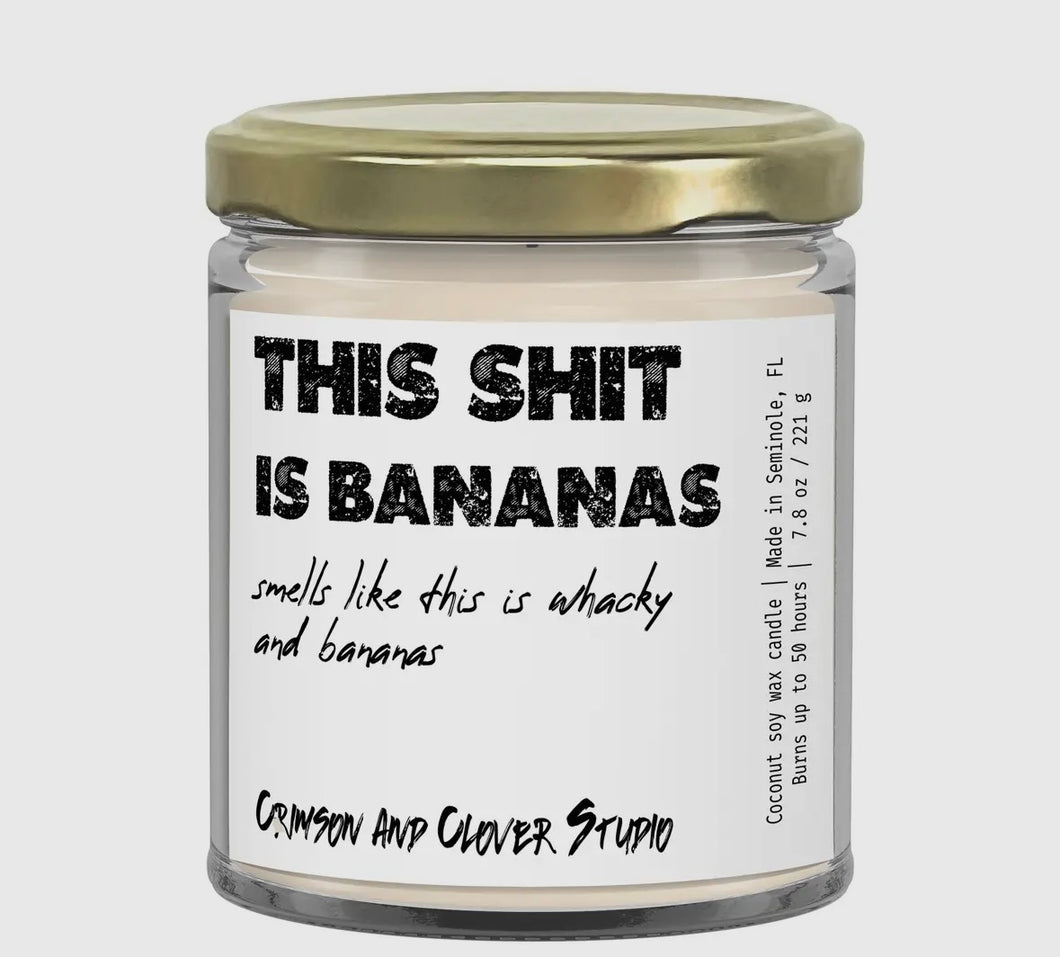 shit is bananas candle