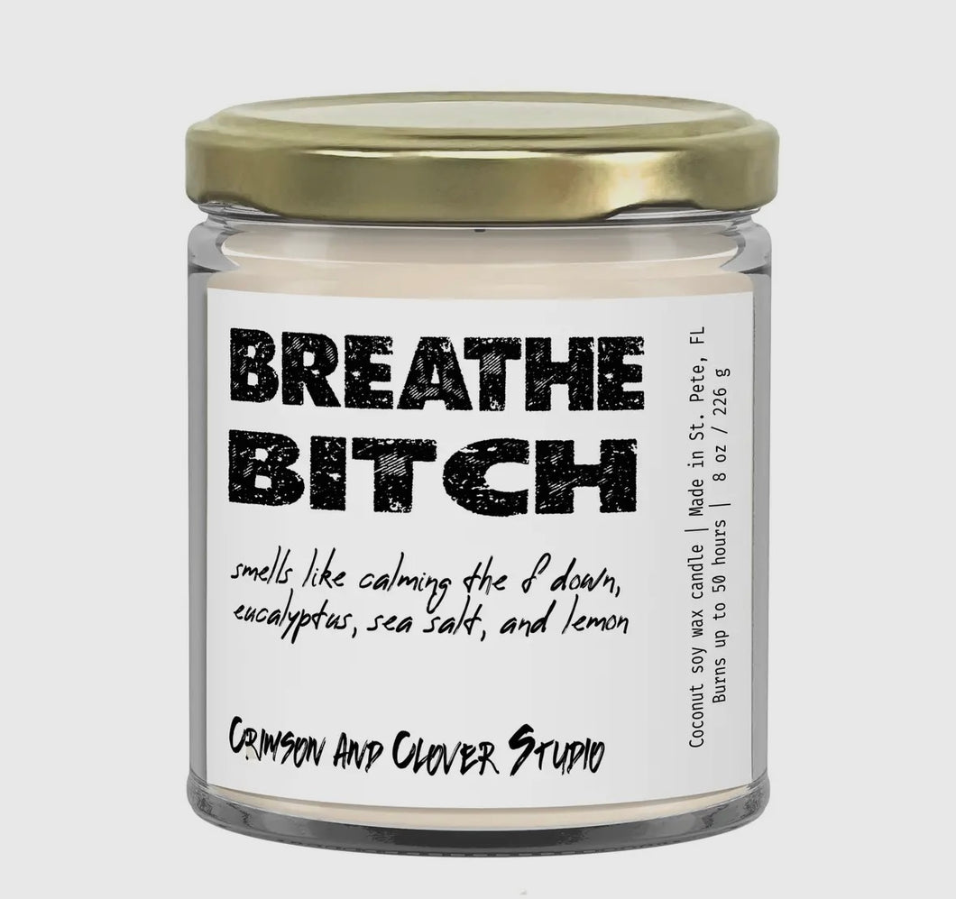 breathe bitch candle