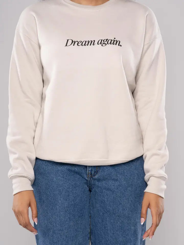 dream again sweatshirt