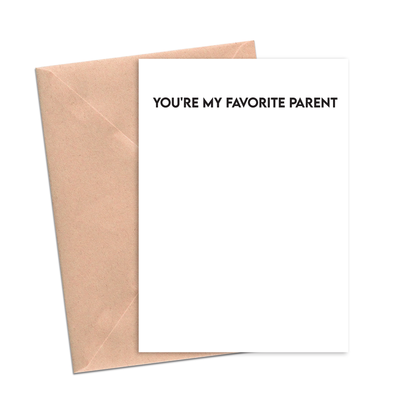 you're my favorite parent